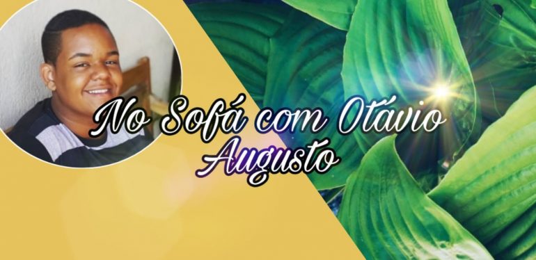 O adolescente, morador do bairro Gabiroba, vai lançar no próximo dia 20 o programa “No Sofá com Otávio Augusto”