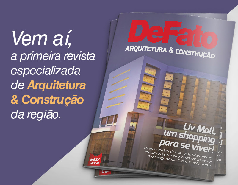 Vem novidade por aí: DeFato Arquitetura & Construção reunirá especialistas e mostrará mercado que é forte na região