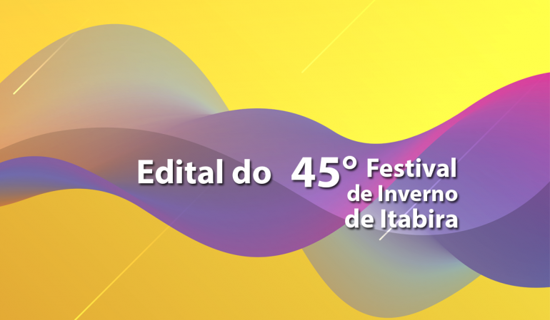 Inscrições para o 45º Festival de Inverno de Itabira são prorrogadas