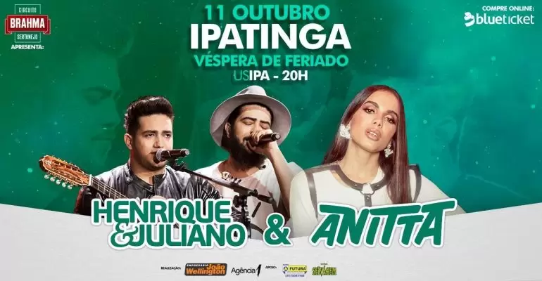 Henrique e Juliano e Anitta se apresentam hoje, 11 de outubro, em Ipatinga