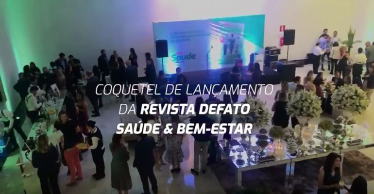 Imagem: Lançamento da Revista DeFato Saúde & Bem-Estar