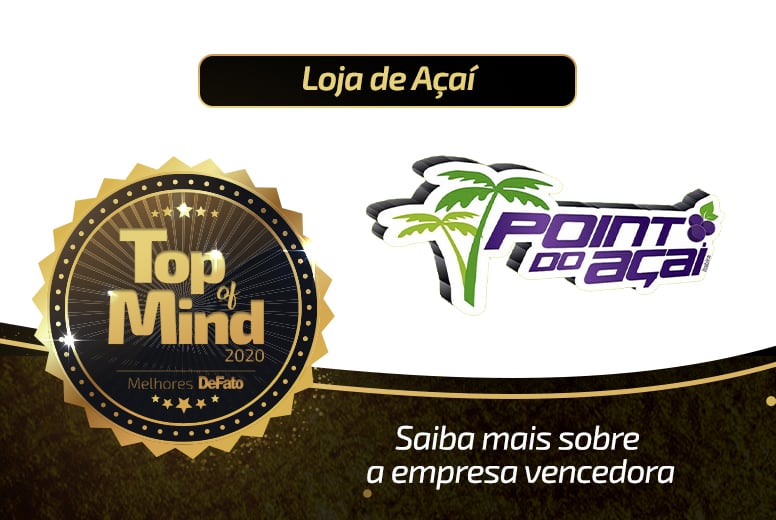 Point do Açaí – empresa Top of Mind 2020