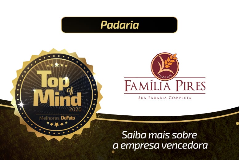 Padaria Família Pires – empresa Top of Mind 2020