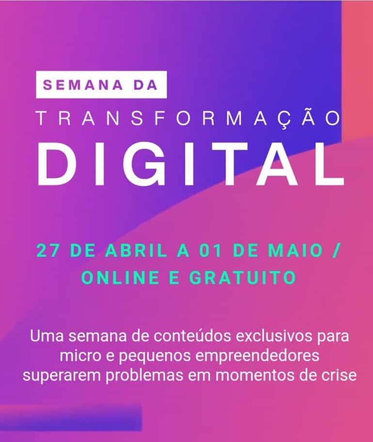 Semana da Transformação Digital oferece conteúdo online e gratuito para micro e pequenos negócios