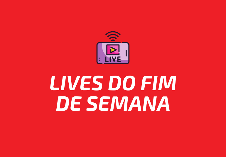 Confira as lives previstas para este final de semana