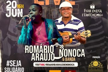 Romário Araújo e Nonoca fazem live solidária no próximo sábado