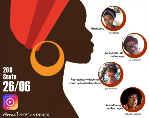 Live do coletivo "Mulheres na Praça" fala sobre os desafios da mulher negra nesta sexta 