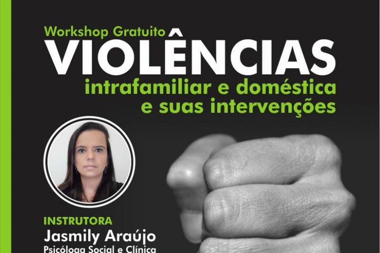Violência intrafamiliar e suas versões é tema de workshop online Violência intrafamiliar e suas versões é tema de workshop online