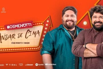 César Menotti e Fabiano lançam clipe de “Andar de Cima”