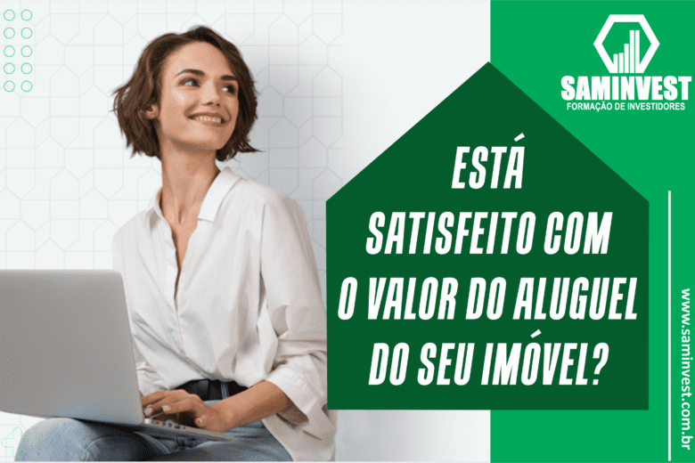 Você está satisfeito com o valor do aluguel do seu imóvel?