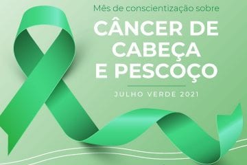 Junho Verde: diagnóstico precoce ajuda pacientes com câncer de cabeça e pescoço