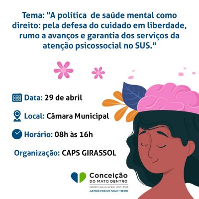 "A política de saúde mental como direito: pela defesa do cuidado em liberdade, rumo a avanços e garantia dos serviços da atenção psicossocial no SUS".