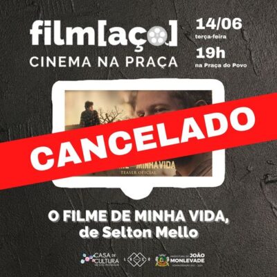 Atenção! Projeto Filme[Aço] - Cinema na Praça desta terça-feira é cancelado