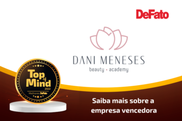 Dani Meneses Beauty e School – Top of Mind 2022