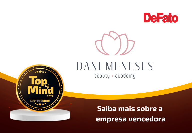 Dani Meneses Beauty e School – Top of Mind 2022