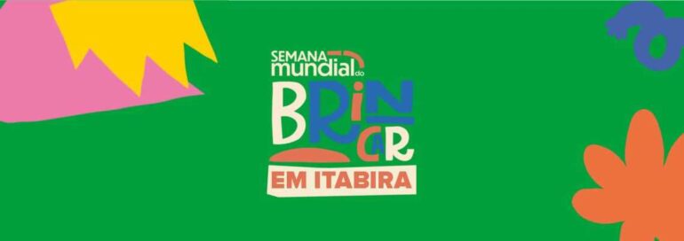 Semana Mundial do Brincar chega a Itabira