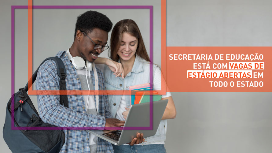 Governo do Estado oferece oportunidade de estágios nas Superintendências Regionais de Ensino (SRE)