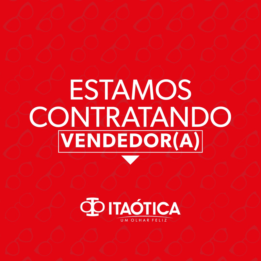 Itaótica contrata consultor ótico; saiba com se candidatar
