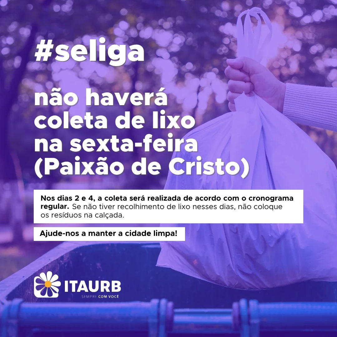 Itabira: não haverá coleta de lixo na Sexta-Feira da Paixão; confira o cronograma para Semana Santa