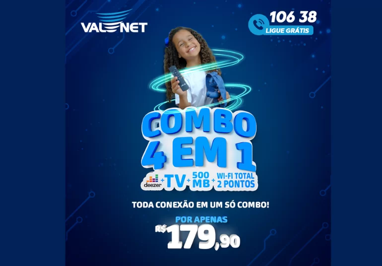 Valenet lança “Combo 4 em 1” pra você que quer mais internet, TV e música