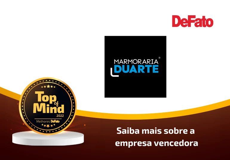 Marmoraria Duarte – Top Of Mind 2022 Marmoraria Duarte – Top Of Mind 2022