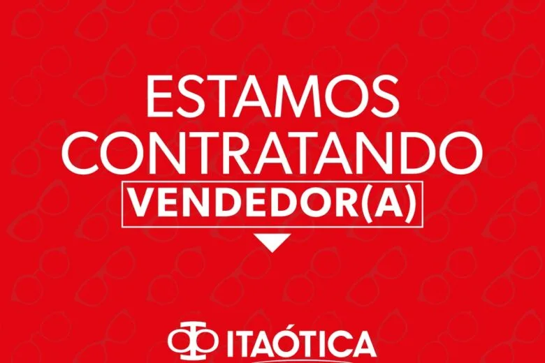 Itaótica contrata consultor ótico; saiba com se candidatar Itaótica contrata consultor ótico; saiba com se candidatar