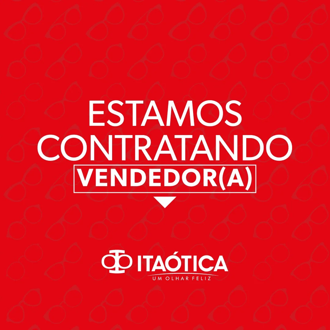 Itaótica contrata consultor ótico; saiba com se candidatar